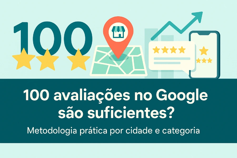 100 Avaliações no Google São Uma Boa Quantidade para o Meu Negócio?