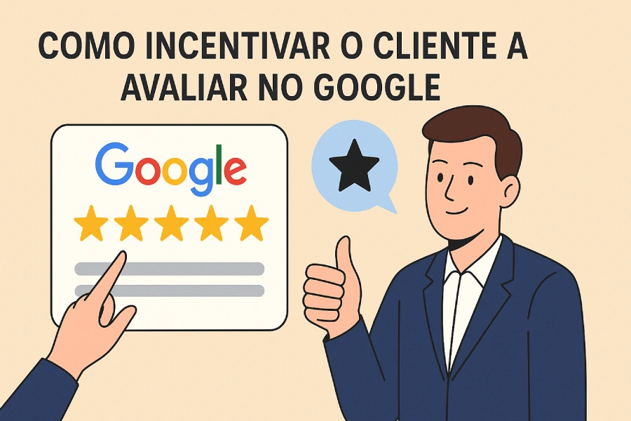 Como incentivar o cliente a avaliar no Google