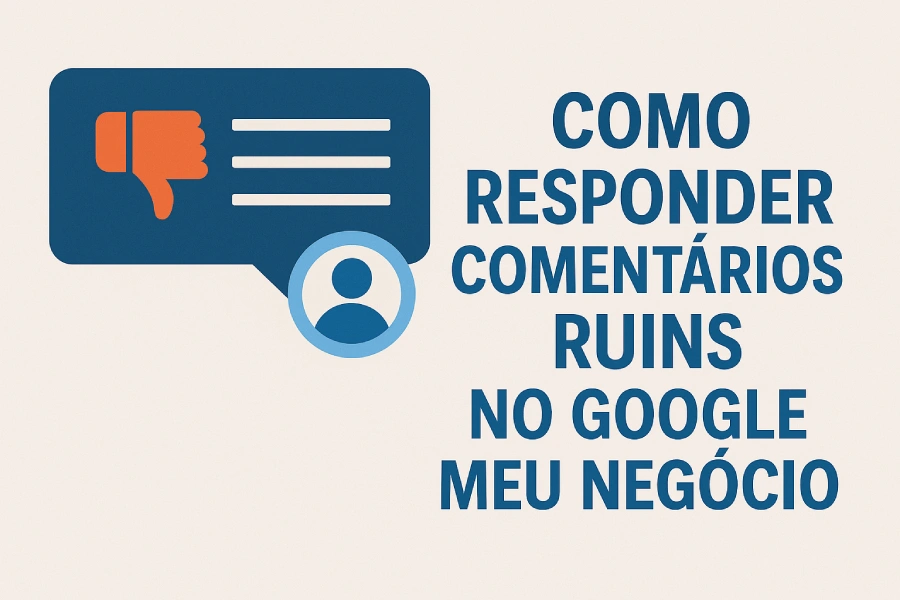 Como responder comentários ruins no Google Meu Negócio